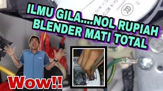 ILMU GILA....NOL RUPIAH BLENDER MATI TOTAL