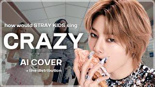 [AI COVER] How would Stray Kids sing CRAZY by LE SSERAFIM?