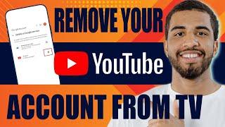 How to Remove Your YouTube Account From TV (2024)