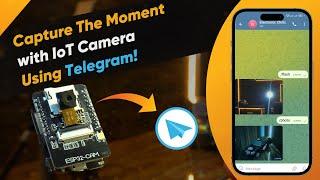 IoT Camera using ESP32 Cam and Telegram