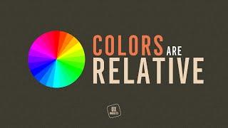 Colors Are Relative