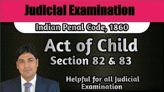 Act of Child | Section 82 & 83 of IPC | Lecture Series on Judicial Examination | IPC Part 24.