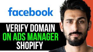 [UPDATED] HOW TO VERIFY DOMAIN on FACEBOOK ADS MANAGER SHOPIFY (EASY GUIDE) [2024]