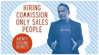 Should I hire a Commission Only Sales Agents for My Agency? Sales Process for Marketing Agencies