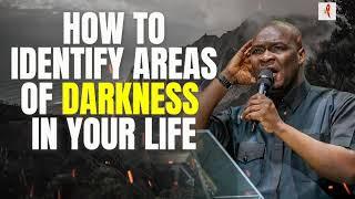 HOW TO IDENTIFY AREAS OF DARKNESS IN YOUR LIFE | Apostle Joshua Selman