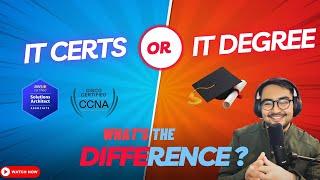IT Certification or IT Degree, which one you should go for?