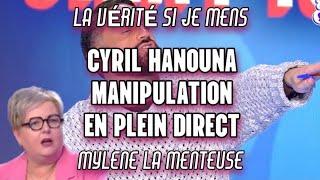 CYRIL HANOUNA GROS MENSONGE EN PLEIN DIRECT TPMP AVEC MYLENE CHARLE