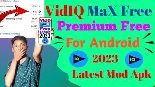 Vidiq Max For Android |No money |VidIQ Premium Free 2023|Free|