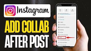 How To Add Collaboration In Instagram Reel After Posting!