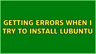 Ubuntu: Getting Errors when I try to install Lubuntu