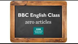 Grammar: How to use the zero article with nouns in English sentences