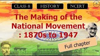 The Making of the National Movement Class 8 History | Making of National Movement Class 8 | NCERT