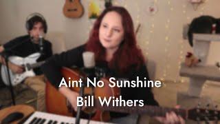 Live on Twitch • Aint No Sunshine (Bill Withers) cover by Natalie Paige