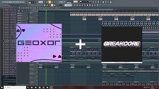 trying geoxor style + breakcore