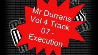 Mr Durrans Vol 4 Track 07 - Execution