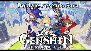 Doblaje Deseado: Genshin Impact