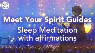 Guided Sleep Meditation, Meet Your Spirit Guides, Sleep Meditation with Affirmations