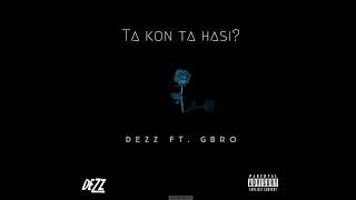 Dezz - Ta Kon Ta Hasi? [Feat. Gbro] [Prod. by Dezz] OFFICIAL LYRICS VIDEO