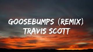 Travis Scott - Goosebumps [remix] (lyrics) Ft. HVME Pop lyrics