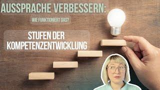 Wie kann ich meine deutsche Aussprache verbessern? Stufen der Kompetenzentwicklung