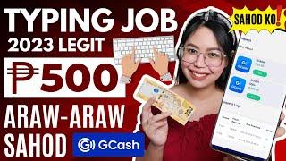 LEGIT TYPING JOB 2023! P500 SAHOD sa GCASH ARAW-ARAW | TYPE sa PHONE | w/ PROOF OF PAYOUT