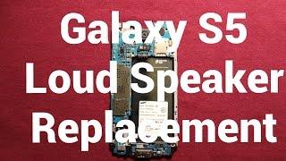 Galaxy S5 How To Change The Loud Speaker - Replacement