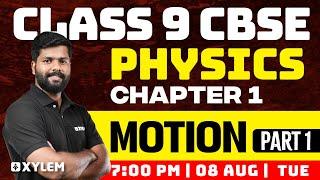 Class 9 CBSE Physics | Chapter 1 - Motion Part 1 | Xylem Class 9 CBSE