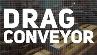 Martin Capabilities: Drag Conveyor