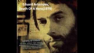 Eduard Nikolaevich Artemyev - Death of a hero (1979)