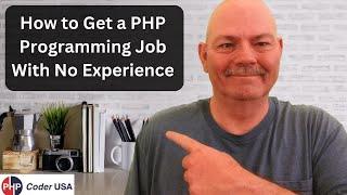 How to Get a PHP Programming Job With No Experience | How to Start a Career in PHP