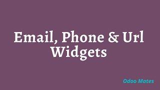 Widget Phone || Widget Email || Widget URL In Odoo || Odoo Widgets