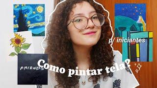 DICAS de Como PINTAR uma TELA/Quadro pela PRIMEIRA VEZ :) • Pintura para iniciantes