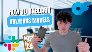 How To Onboard OnlyFans Models (A-Z Guide)