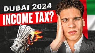 Dubai Income Tax Explained?!