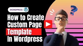 How to Create Custom Page Template in WordPress