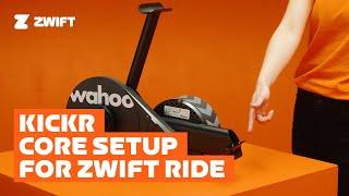 Setting up Wahoo KICKR CORE Zwift One for Zwift Ride