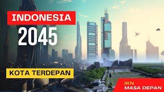 Ibu Kota Nusantara: Membangun Masa Depan Indonesia di Kalimantan Timur