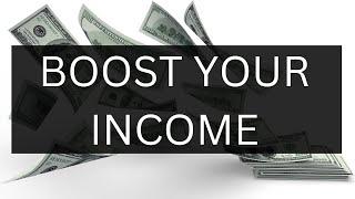 BOOST YOUR INCOME 