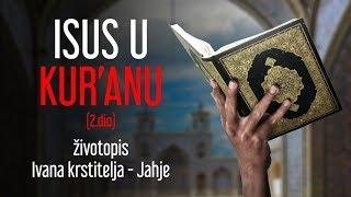 Isus u Kur'anu 2. dio (Životopis Ivana Krstitelja - Jahje) - Hafiz mr. Dževad Gološ