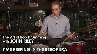 John Riley: The Art of Bop Drumming 05: Time Keeping in the Bebop Era