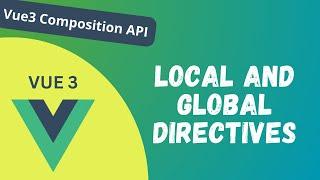 89. Create Local and Global Custom Directives for autofocus in Vue Composition API - Vue 3