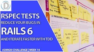 RSpec TDD - How To Unit Test Ruby On Rails 6 Apps For Absolute Beginners | 20in20 - Week 14