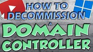 How To Decommission a Domain Controller (Best Practice)