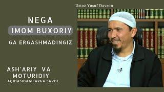 Nega Imom Buxoriyga ergashmadingiz ? | Ustoz Yusuf Davron