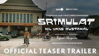 TEASER TRAILER - SRIMULAT: HIL YANG MUSTAHAL | MULAI 19 MEI 2022 DI BIOSKOP