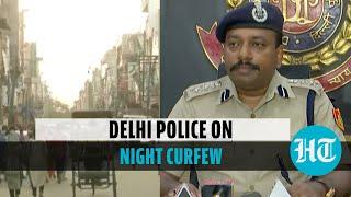 'Delhi Police will strictly enforce night curfew, issue fresh passes': PRO
