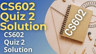 CS602 (Computer Graphics) Quiz No.2 Solution | Cs602 Quiz 100% Solution | CS602 Computer Graphics