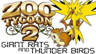 Zoo Tycoon 2 - Giant Rats and Thunder Birds