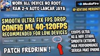 Update!! Config ML Anti Lag Unlock 120Fps Ultra Smooth Extreme + Fix Fps Drop |Mobile Legends