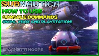 Subnautica - How to Use Console Commands!